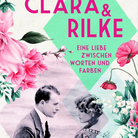 Cover von Lena Johannsons Buch: "Clara & Rilke – eine Liebe zwischen Worten und Farben"